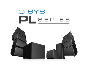 最新Q-SYS PL系列产品，包括线阵、重低音扬声器和扬声器