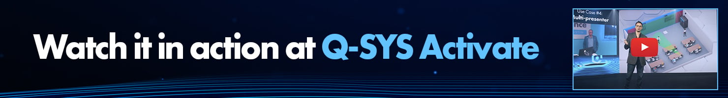 图片文字：观看Q-SYS Activate发布会录像